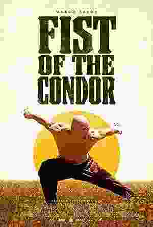 The Fist of the Condor (2023) vj ice p Marko Zaror